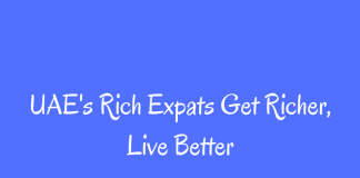 UAE’s Rich Expats Get Richer and Live Better, Survey Revealed
