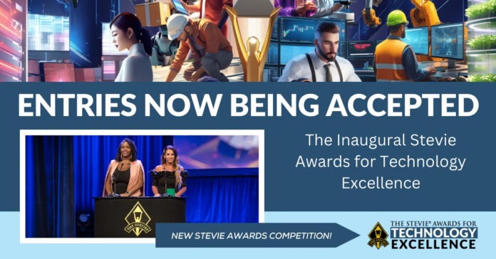 The Stevie® Awards have opened a ninth international competition: the Stevie® Awards for Technology Excellence.