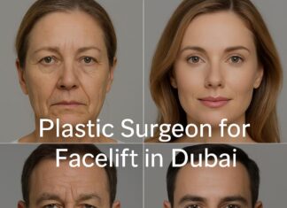 How to Choose a Plastic Surgeon for Facelift in Dubai