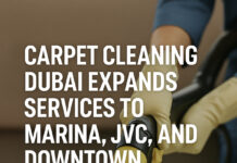 Carpet Cleaning Dubai Expands Services to Marina, JVC, and Downtown Communities